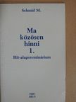 Egger Wilhelm - Ma közösen hinni 1. [antikvár]