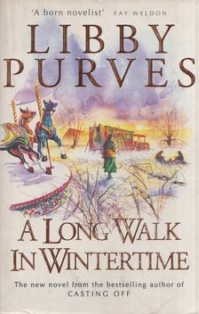 Libby Purves - A Long Walk in the Wintertime [antikvár]