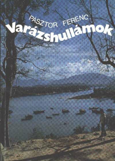 PÁSZTOR FERENC - Varázshullámok [antikvár]