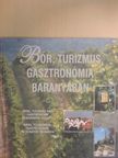 Kovács János - Bor, turizmus, gasztronómia Baranyában [antikvár]