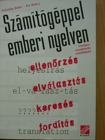 Kis Balázs - Számítógéppel - emberi nyelven [antikvár]