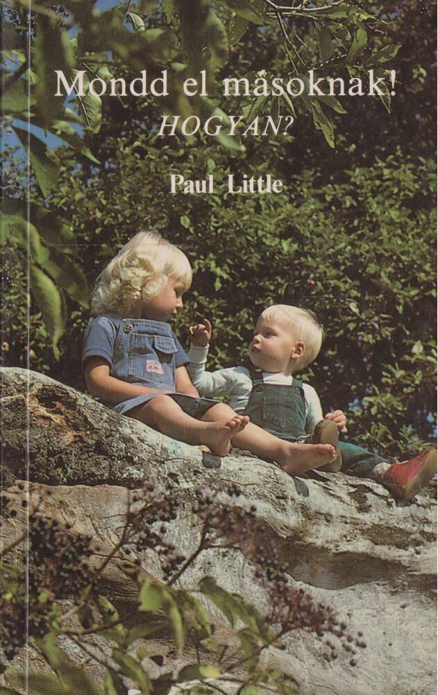Paul Little - Mondd el másoknak! - Hogyan? [antikvár]