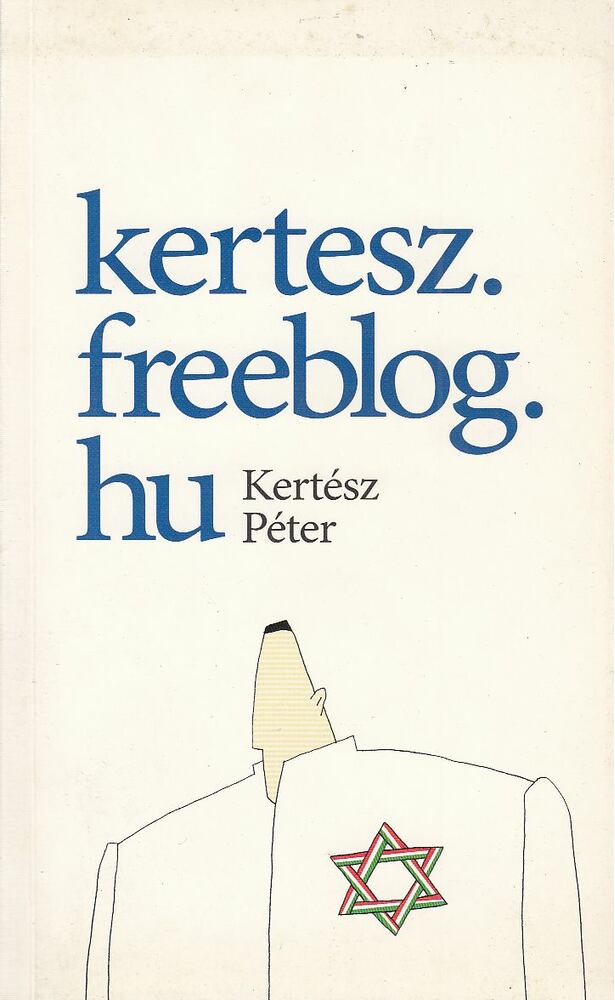 Kertész Péter - kertesz.freeblog.hu [antikvár]