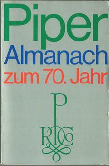 Klaus Piper - Piper Almanach zum 70. Jahr. 1964-1974 [antikvár]