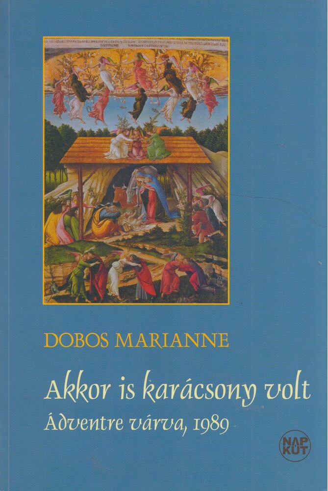Dobos Marianne - Akkor is karácsony volt [antikvár]