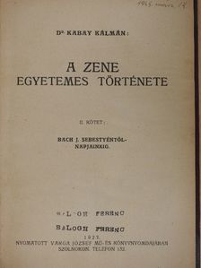 Dr. Kabay Kálmán - A zene egyetemes története II. [antikvár]