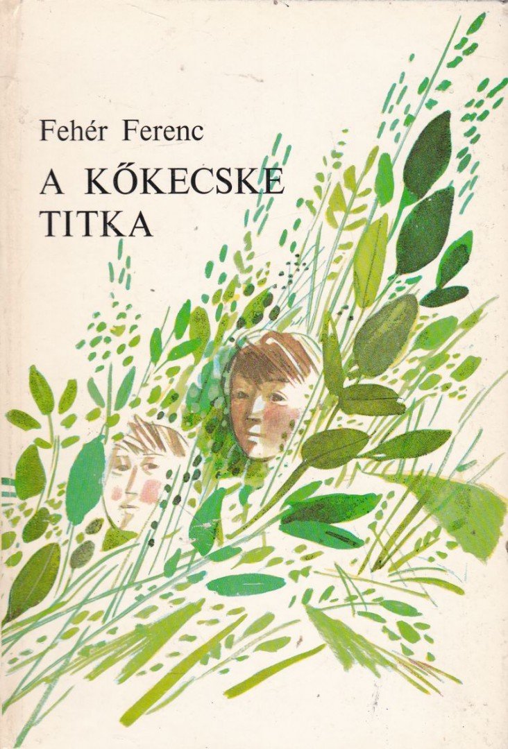 FEHÉR FERENC - A kőkecske titka [antikvár]
