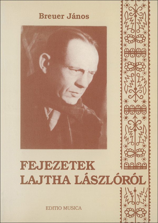 Breuer János - FEJEZETEK LAJTHA LÁSZLÓRÓL