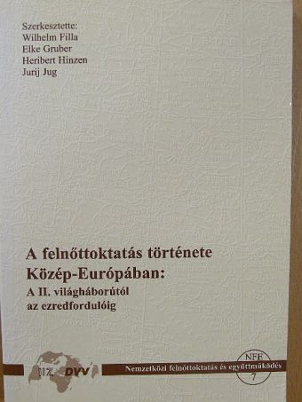Branka Emersic - A felnőttoktatás története Közép-Európában: A II. világháborútól az ezredfordulóig [antikvár]