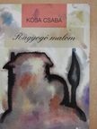 Kósa Csaba - Ragyogó malom (dedikált példány) [antikvár]