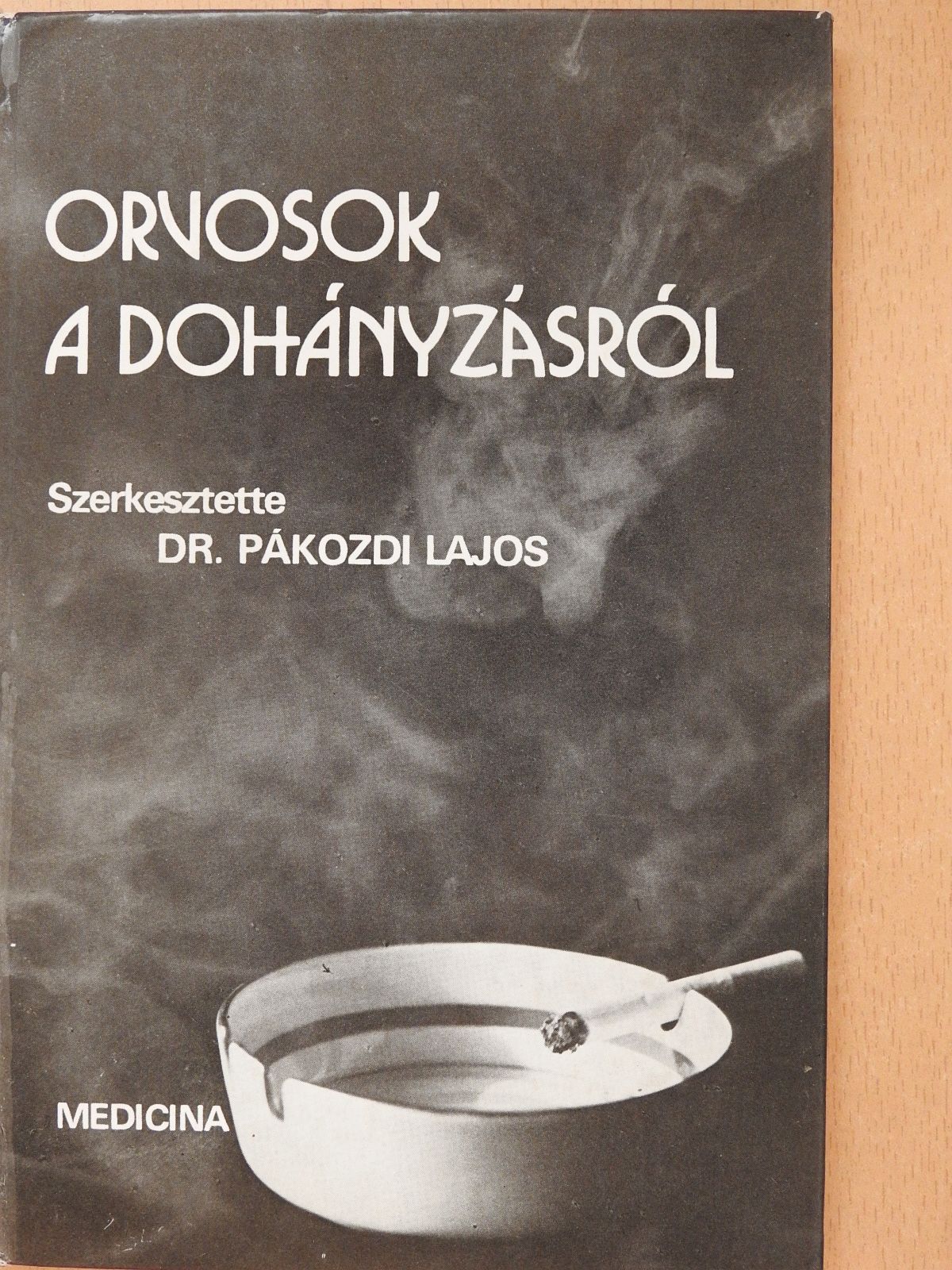 Dr. Berencsi György - Orvosok a dohányzásról (dedikált példány) [antikvár]
