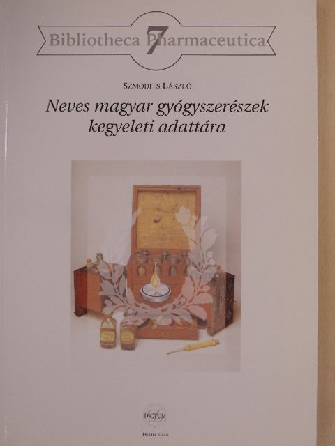 Szmodits László - Neves magyar gyógyszerészek kegyeleti adattára [antikvár]