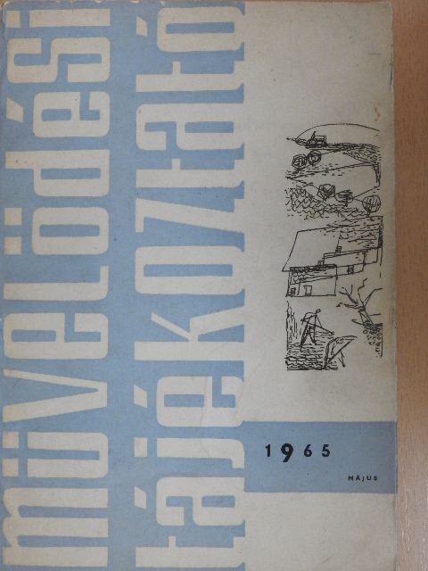 Antal Gyula - Művelődési tájékoztató 1965. május [antikvár]
