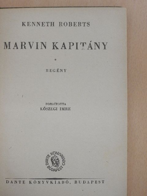 Kenneth Roberts - Marvin kapitány [antikvár]