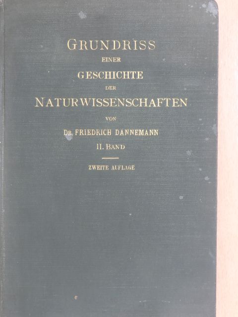 Dr. Friedrich Dannemann - Die Entwicklung der Naturwissenschaften [antikvár]