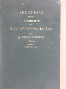 Dr. Friedrich Dannemann - Die Entwicklung der Naturwissenschaften [antikvár]