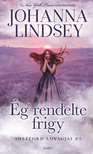 Johanna Lindsey - Ég rendelte frigy [eKönyv: epub, mobi]