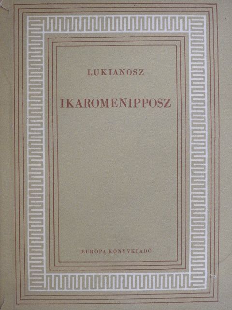 Lukianosz - Ikaromenipposz [antikvár]