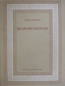 Lukianosz - Ikaromenipposz [antikvár]