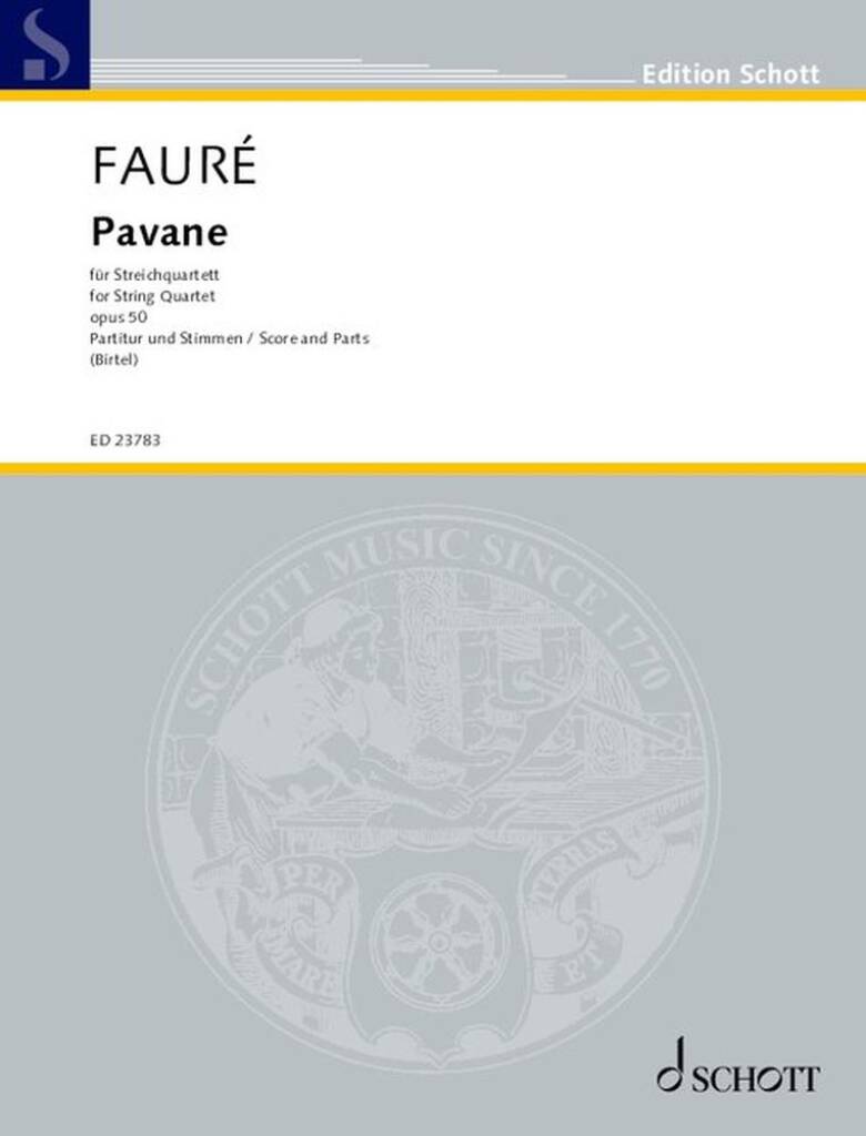 FAURÉ , GABRIEL - PAVANE FOR STRING QUARTET (DOUBLE BASS AD LIB.)