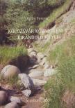 Ajtay Ferenc - Kolozsvár környékének kirándulóhelyei [antikvár]