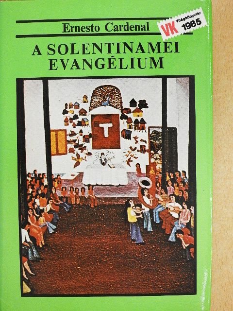 Ernesto Cardenal - A solentinamei evangélium [antikvár]