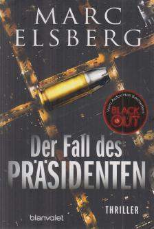 Marc Elsberg - Der Fall des Präsidenten [antikvár]