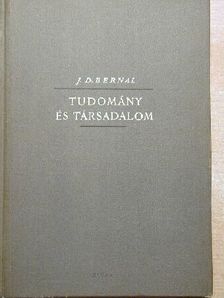 J. D. Bernal - Tudomány és társadalom [antikvár]