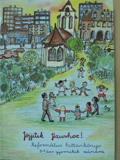 Csüri Lajos - Jöjjetek Jézushoz! [antikvár]