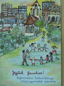 Csüri Lajos - Jöjjetek Jézushoz! [antikvár]