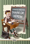 Karinthy Frigyes - Tanár úr kérem