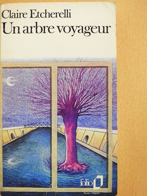 Claire Etcherelli - Un arbre voyageur [antikvár]