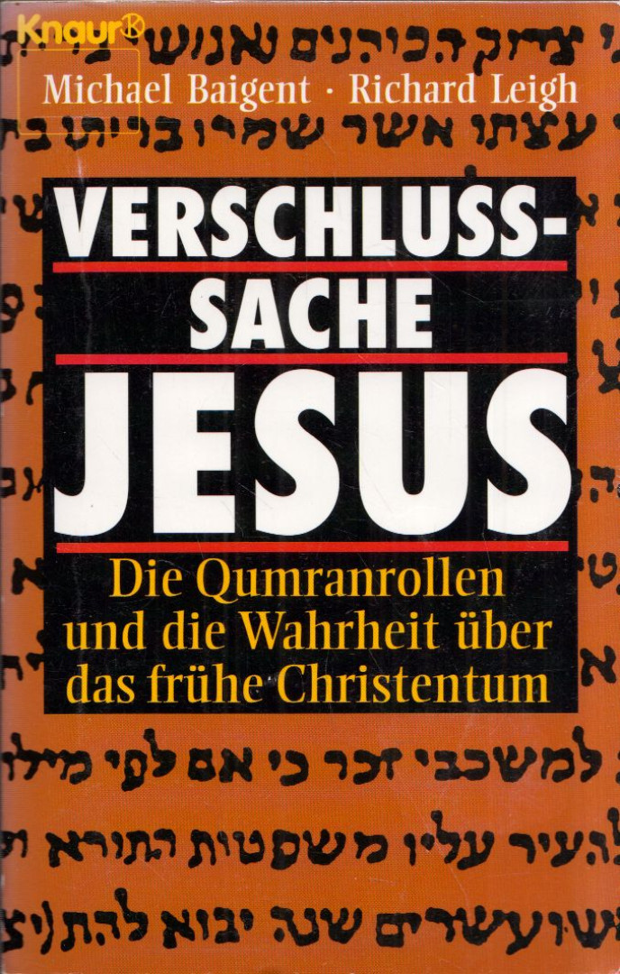 MICHAEL BAIGENT, RICHARD LEIGH - Verschluss-sache Jesus [antikvár]