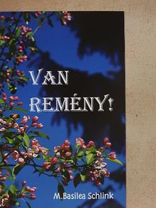 M. Basilea Schlink - Van remény! [antikvár]