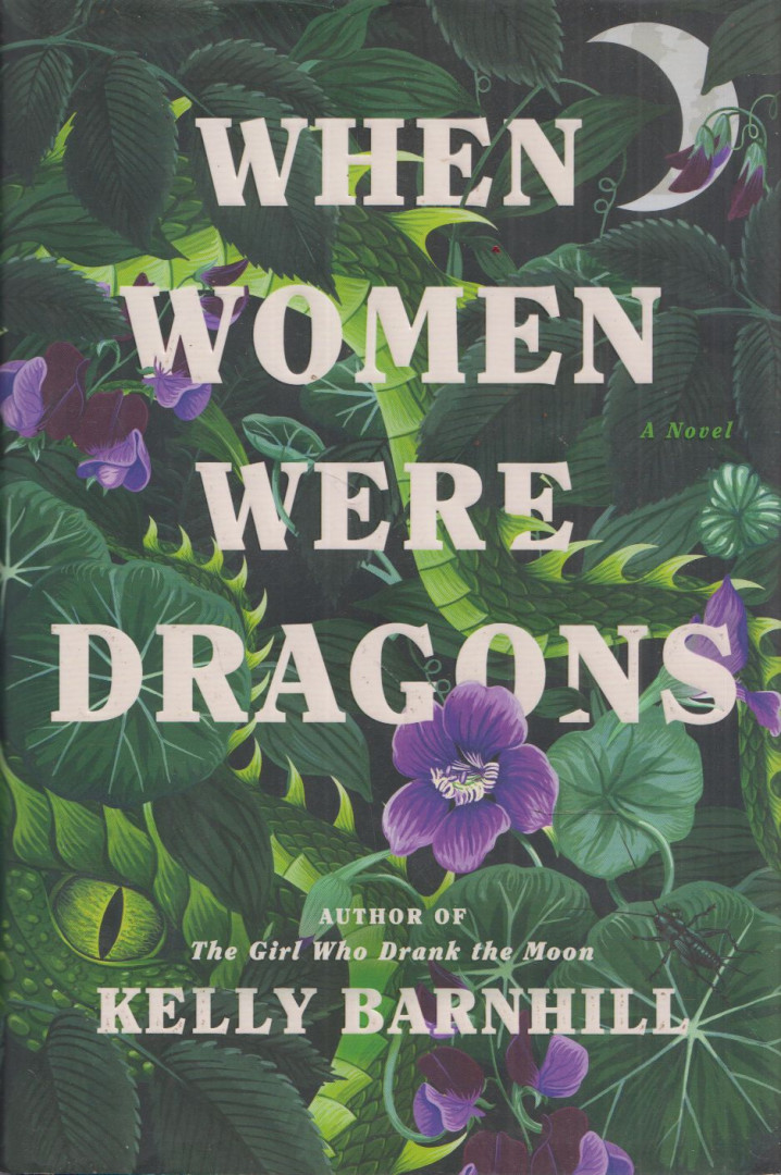 Kelly Barnhill - When Women Were Dragons [antikvár]