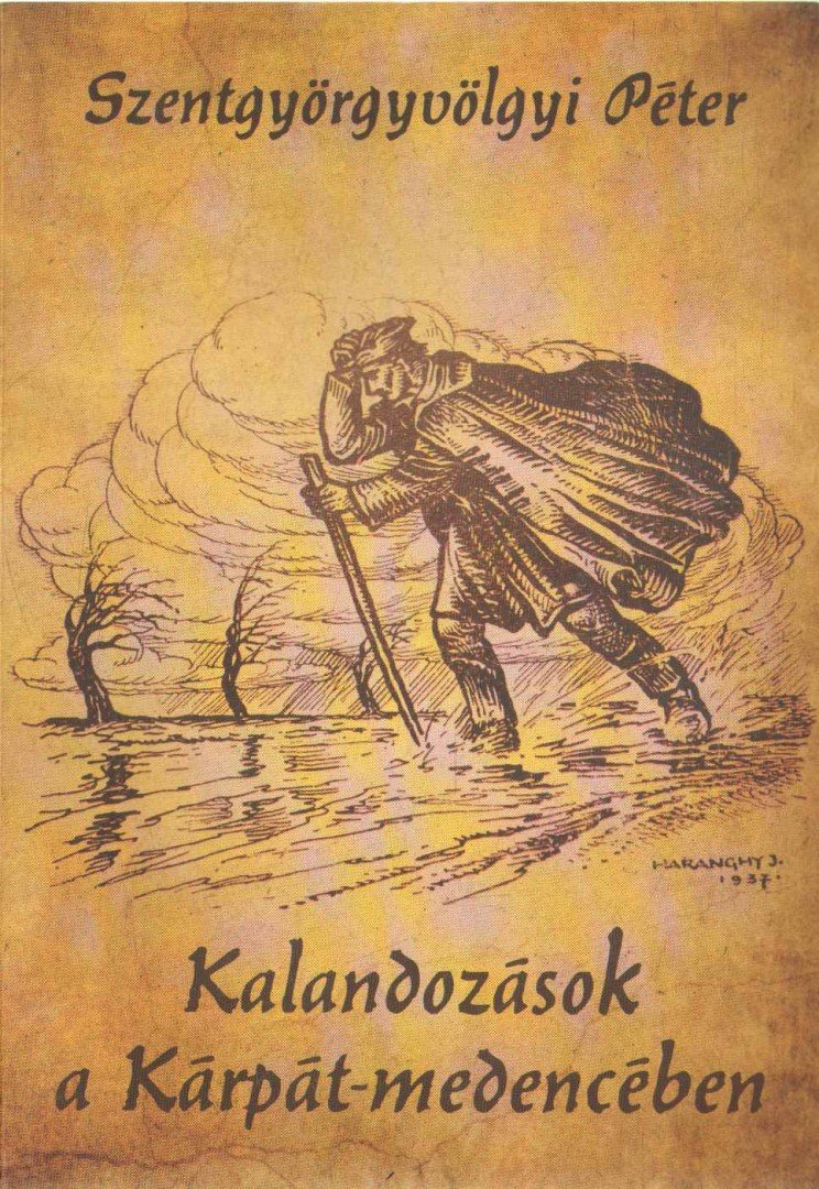 Szentgyörgyvölgyi Péter - Kalandozások a Kárpát-medencében [antikvár]