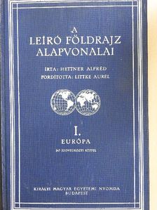 Dr. Hettner Alfréd - A leíró földrajz alapvonalai I. [antikvár]