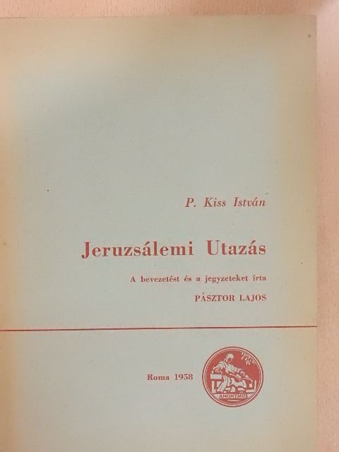 P. Kiss István - Jeruzsálemi Utazás [antikvár]