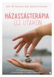 John Gottman - Házasságterápia új utakon - A Gottman-módszerrel a szeretetteljes és tartós házasságért [eKönyv: epub, mobi]