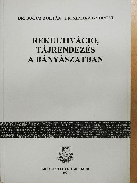 Dr. Buócz Zoltán - Rekultiváció, tájrendezés a bányászatban [antikvár]