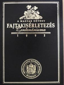 Dr. Bach István - A magyar növényfajta kísérletezés centenáriuma 1992 [antikvár]
