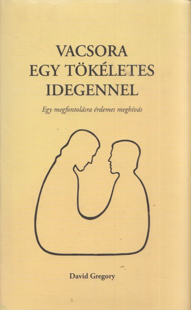 David Gregory - Vacsora egy tökéletes idegennel [antikvár]