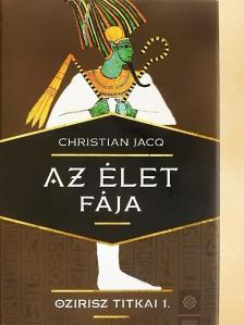 Christian Jacq - Az élet fája [antikvár]