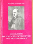 Dr. Korompay Tibor - Megemlékezés Dr. Hanauer Árpád István váci megyéspüspökről [antikvár]