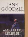 Jane Goodall - Amíg élek, remélek [antikvár]