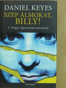 Daniel Keyes - Szép álmokat, Billy! [antikvár]