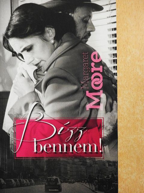 Margaret Moore - Bízz bennem! [antikvár]