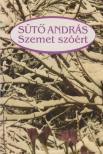 SÜTŐ ANDRÁS - Szemet szóért (dedikált) [antikvár]