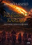 Benkő László - Az égbolt kardja - Magyarok a Mór kalifátusban