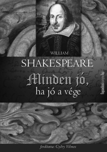 William Shakespeare - Minden jó, ha jó a vége [eKönyv: epub, mobi]
